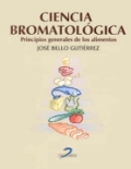 /libros/bello-gutierrez-jose-ciencia-bromatologica-principios-generales-de-los-alimentos-L03004471101.html