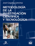 /libros/cegarra-sanchez-jose-metodologia-de-la-investigacion-cientifica-y-tecnologica-L03006241301.html