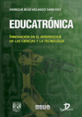 /libros/ruiz-velasco-sanchez-enrique-educatronica-innovacion-en-el-aprendizaje-de-las-ciencias-y-la-tecnologia-L03008220101.html
