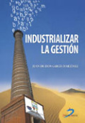 /libros/garcia-martinez-juan-de-dios-industrializar-la-gestion-L03008430101.html