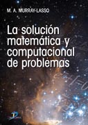 /libros/murray-lasso-ma-la-solucion-matematica-computacional-de-problemas-L03009280101.html