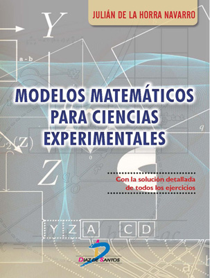 /libros/horra-navarro-julian-de-la-modelos-matematicos-para-ciencias-experimentales-con-la-solucion-detallada-de-todos-los-ejercicios-L30002090401.html