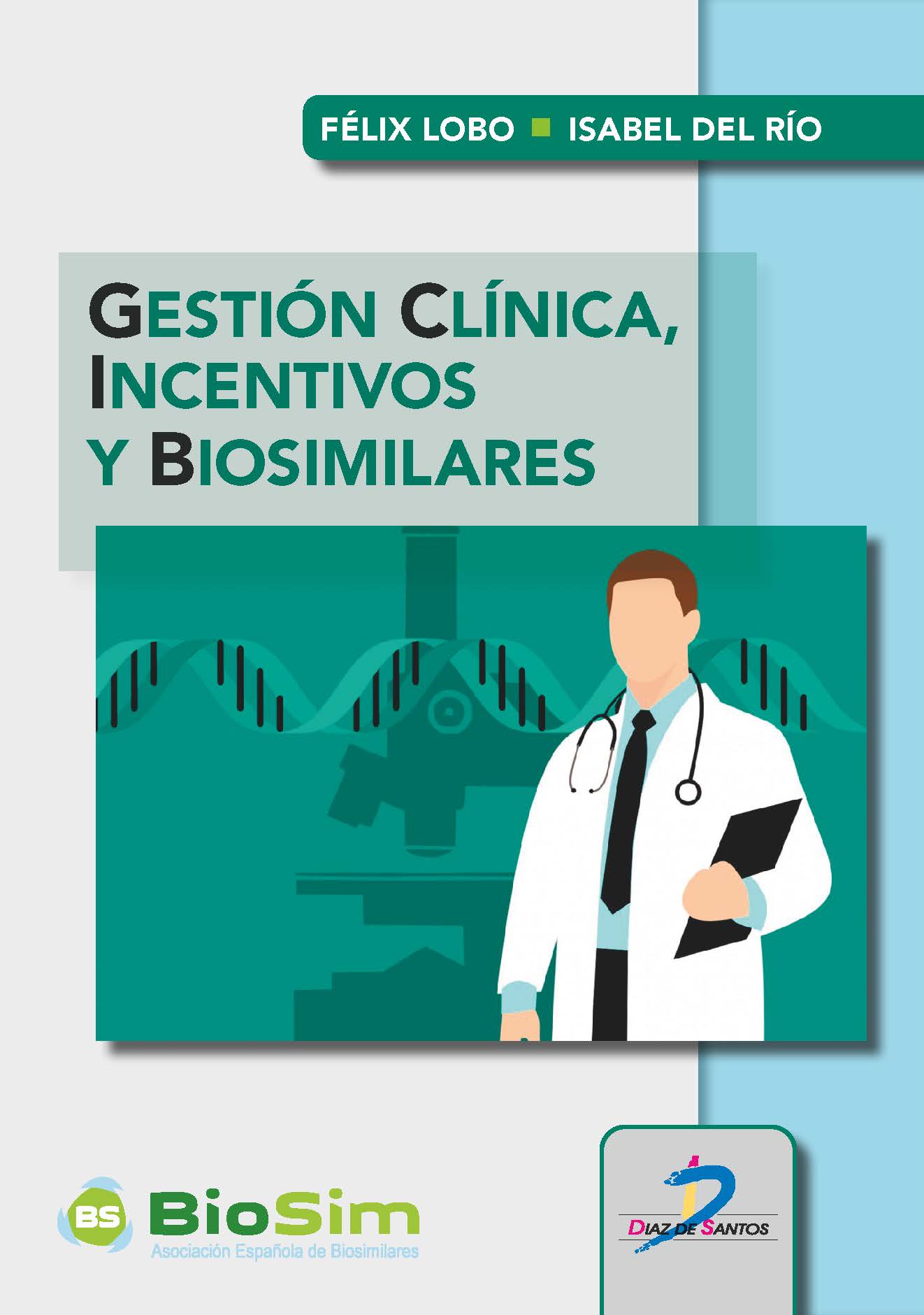 /libros/rio-alvarez-isabel-del-gestion-clinica-incentivos-y-biosimilares-L30003000201.html