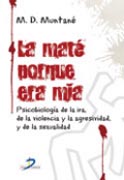 /libros/muntane-coca-maria-dolores-la-mate-porque-era-mia-psicobiologia-de-la-ira-de-la-violencia-y-la-agresividad-y-de-la-sexualidad-L27000100401.html