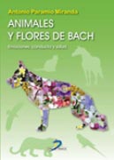 /libros/paramio-miranda-antonio-animales-y-flores-de-bach-emociones-conducta-y-salud-L27000110101.html