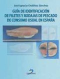 /libros/ordonez-sanchez-jose-ignacio-guia-de-identificacion-de-filetes-y-rodajas-de-pescado-de-consumo-usual-en-espana-L27000300101.html