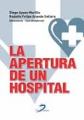 /libros/ayuso-murillo-diego-la-apertura-de-un-hospital-L27001050301.html