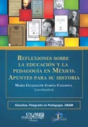 /libros/garcia-casanova-maria-guadalupe-reflexiones-sobre-la-educacion-y-la-pedagogia-en-mexico-apuntes-para-su-historia-L27008030101.html